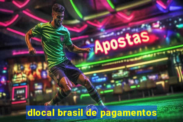 dlocal brasil de pagamentos